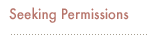 Seeking Permissions